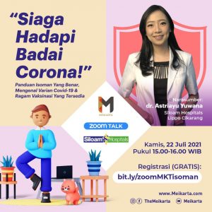 Lewat Serial Seminar ‘online’ Gratis, Meikarta dan Siloam Hospitals Lippo Cikarang Edukasi Penanggulangan Covid-19 dan Panduan Isoman