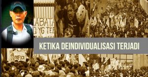 Ketika Deindividualisasi Terjadi