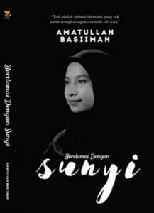 Berdamai Dengan Sunyi (I) BASIIMAH DAN AL-QURAN ISYARAT
